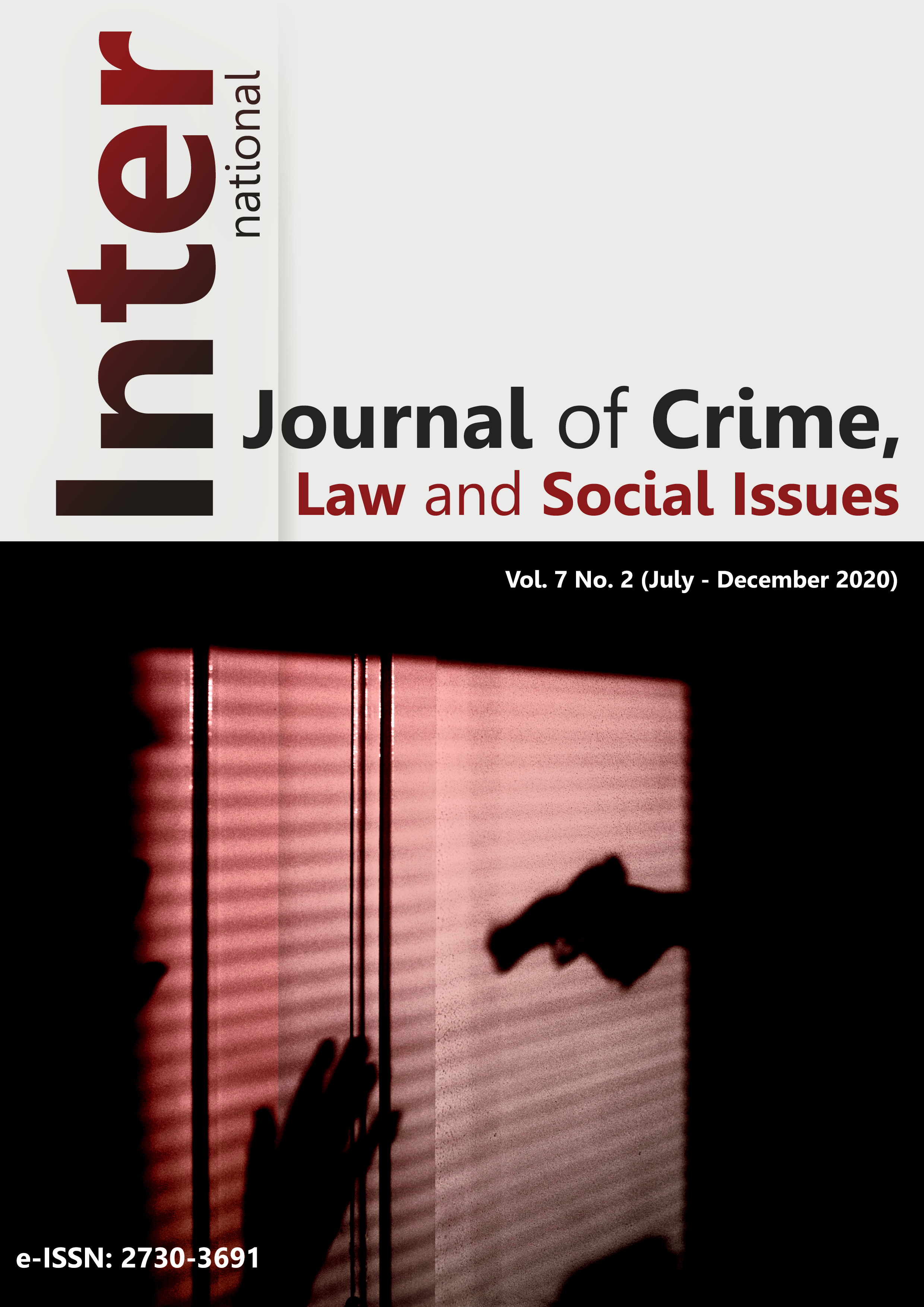 					View Vol. 7 No. 2 (2020): International Journal of Crime, Law and Social Issues, Vol. 7, No. 2, 2020
				