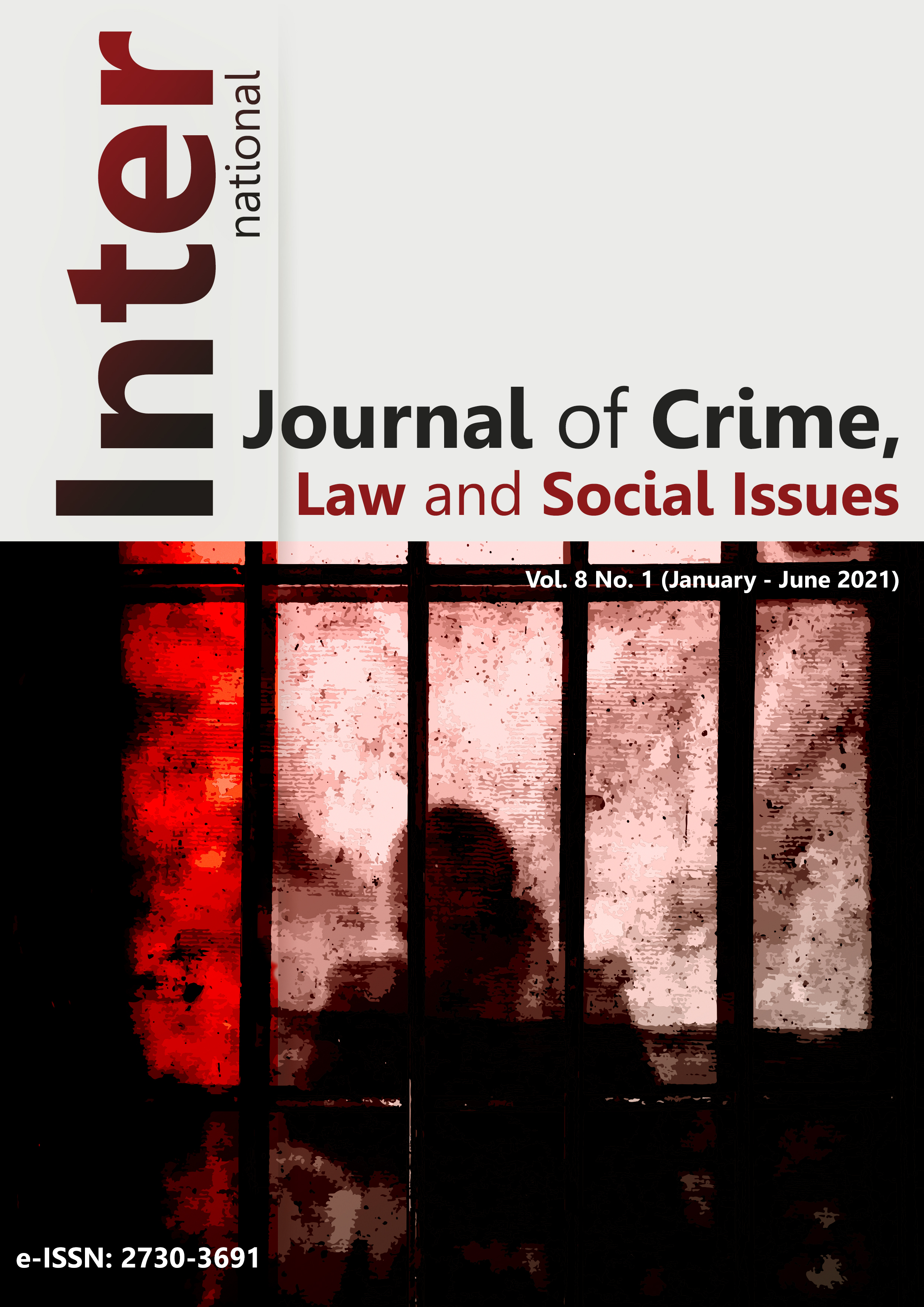 					View Vol. 8 No. 1 (2021): International Journal of Crime, Law and Social Issues
				