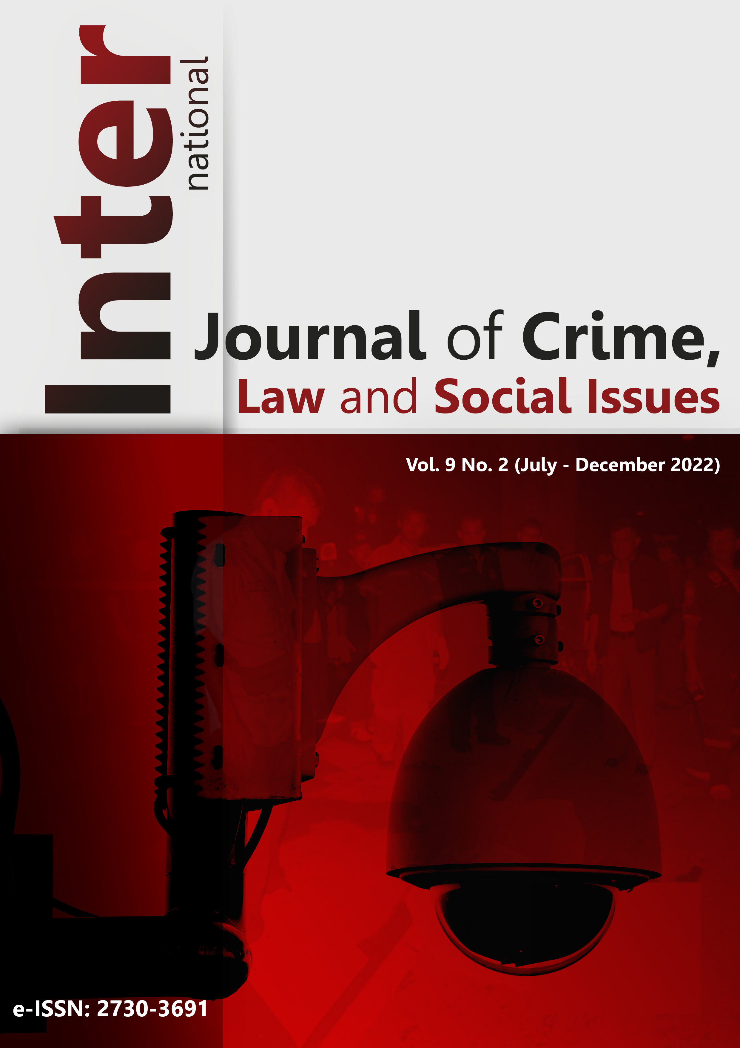 					View Vol. 9 No. 2 (2022): International Journal of Crime, Law and Social Issues
				
