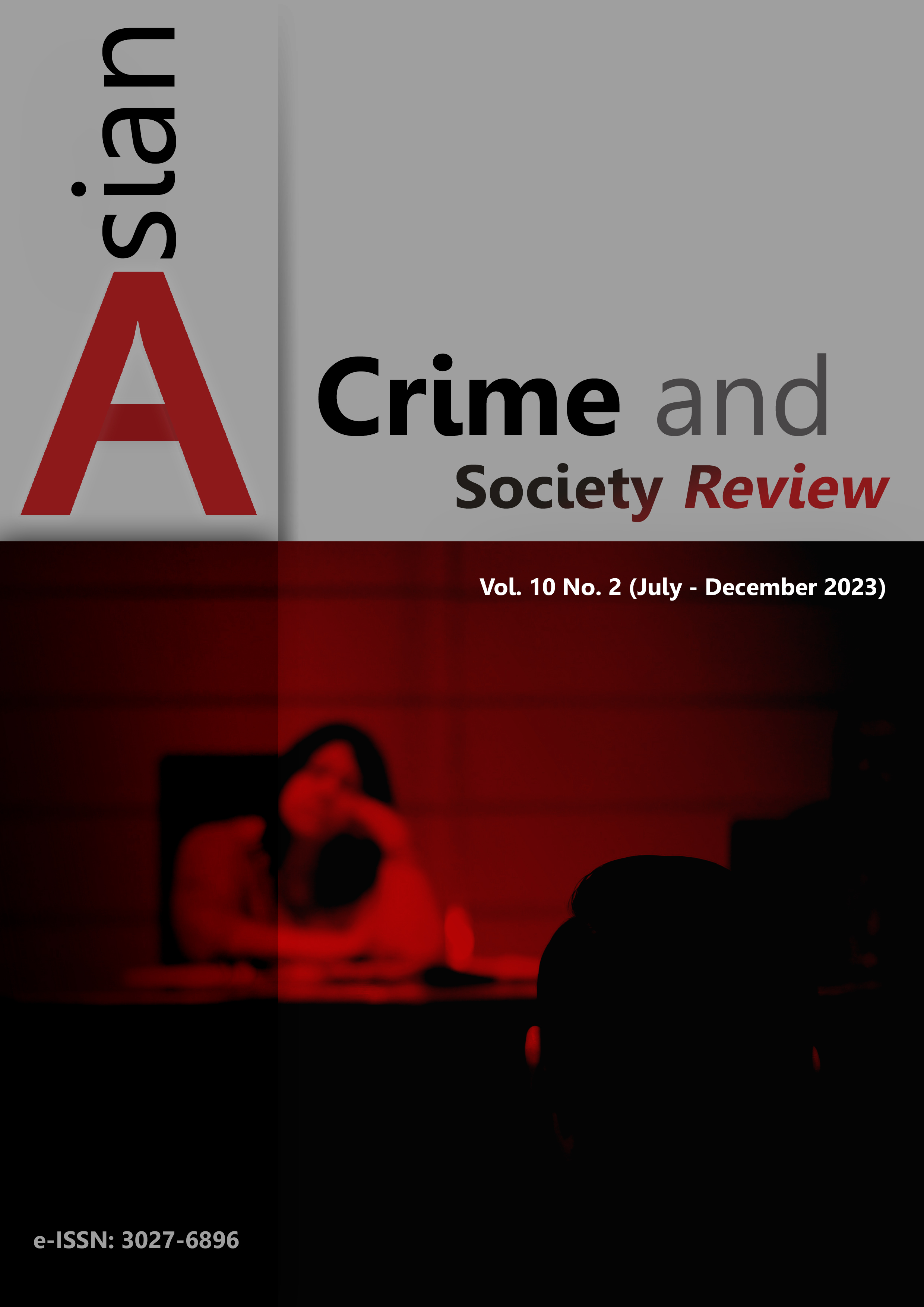 					View Vol. 10 No. 2 (2023): Asian Crime and Society Review
				